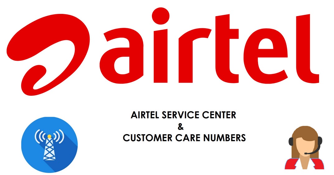 Airtel Service Centers India & Prepaid Postpaid Customer Care Numbers