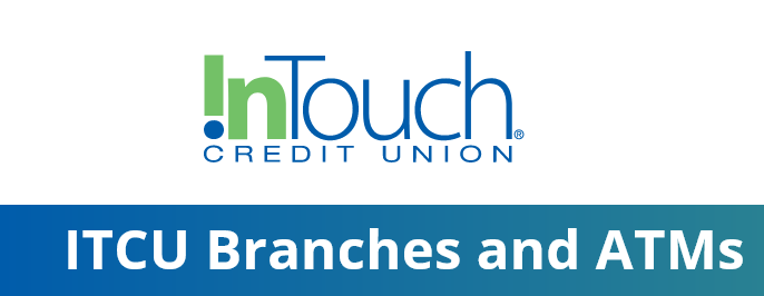 Branch ATM Locations - InTouch Credit Union locations near me
