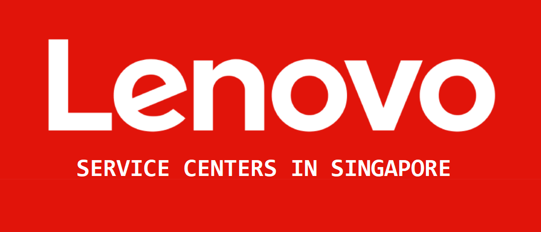 Lenovo Service Center Locations in Singapore for PC Laptop Desktop Workstation Smartphone Tablets warranty repair and replacement