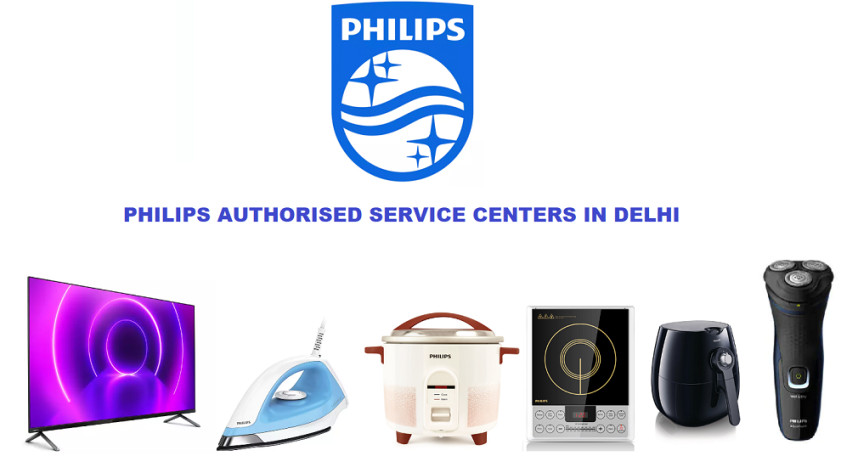 PHILIPS AUTHORIZED SERVICE CENTERS IN DELHI
