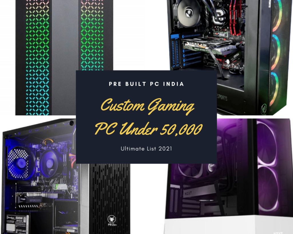 Best Pre Built Custom Gaming PC Under 50000 Rupees