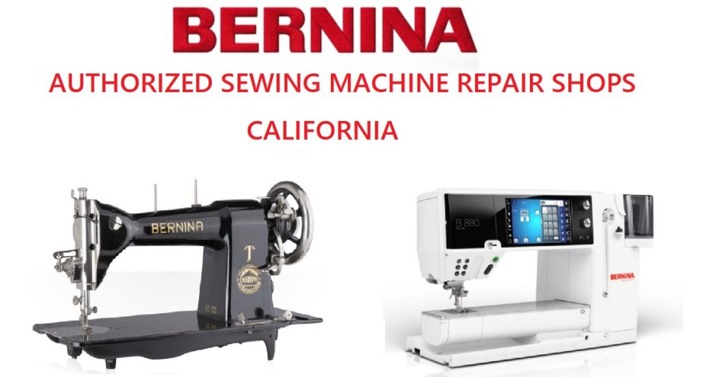 Bernina Sewing Machine repair shops in California