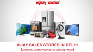 Best Vijay Sales stores in Delhi With Address & Contact Number