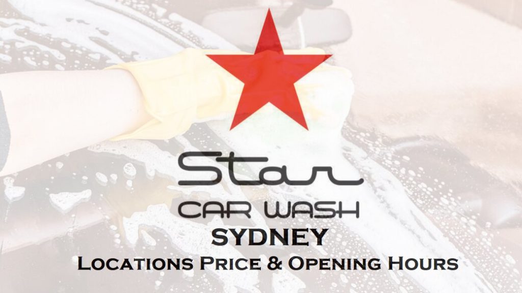 Star Car Wash Sydney NSW Australia Locations Price and Opening Hours