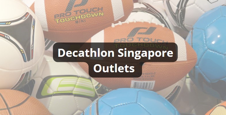 decathlon Singapore outlet locationsa
