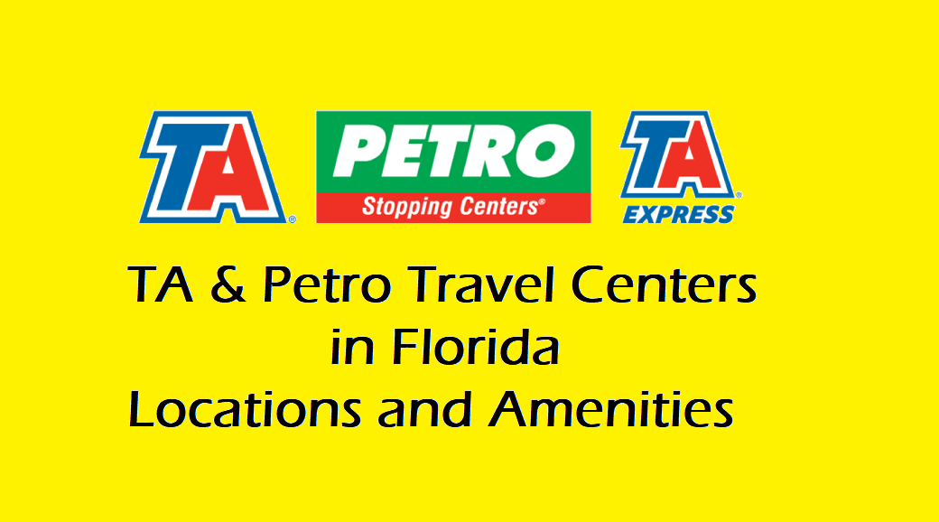 TA Petro Travel Centers in Florida Locations and Amenities