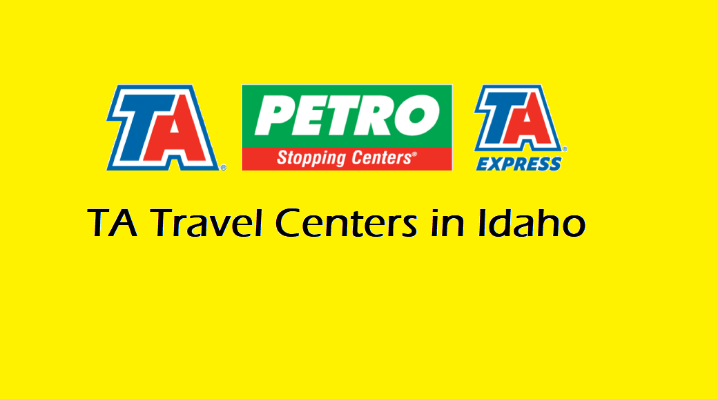 TA Travel Centers Idaho Truck Stop Location service and amenities details