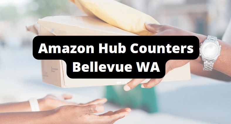amazon hub counter bellevue WA locations