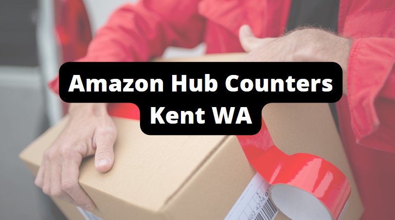 amazon hub counter locations in kent WA