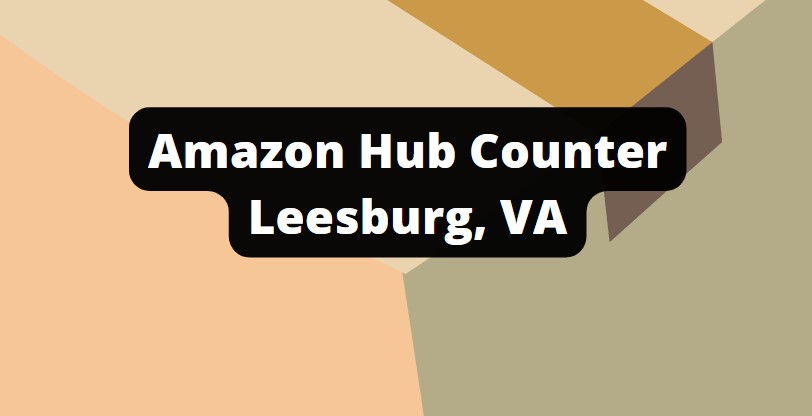 amazon hub counter locations in leesburg, address & hours